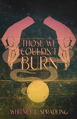 Those We Couldn't Burn B0CHL7H1PL Book Cover