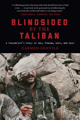 Blindsided by the Taliban: A Journalist's Story... 1510729682 Book Cover