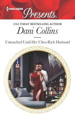 Untouched Until Her Ultra-Rich Husband 1335478361 Book Cover