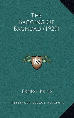 The Bagging Of Baghdad (1920) 1166361012 Book Cover