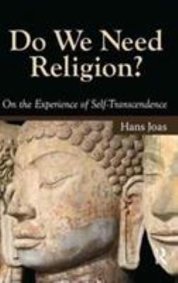 Do We Need Religion?: On the Experience of Self... 1594514380 Book Cover