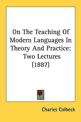 On the Teaching of Modern Languages in Theory a... 116181163X Book Cover
