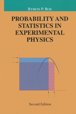 Probability and Statistics in Experimental Physics 1441928952 Book Cover