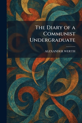 The Diary of a Communist Undergraduate 1025601610 Book Cover