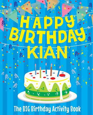Happy Birthday Kian - The Big Birthday Activity... 1986664570 Book Cover
