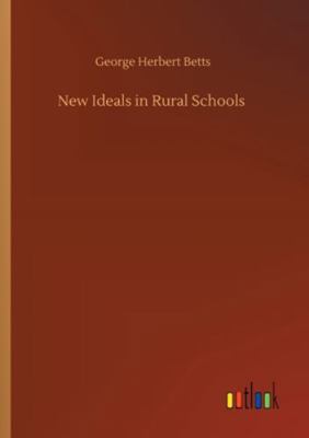 New Ideals in Rural Schools 3752313838 Book Cover