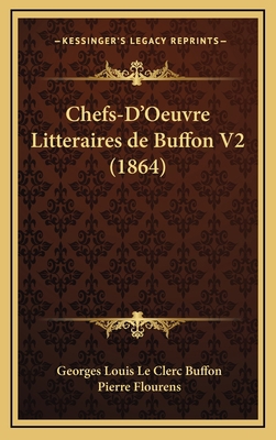 Chefs-D'Oeuvre Litteraires de Buffon V2 (1864) [French] 1168622050 Book Cover