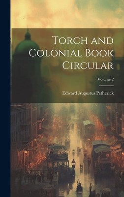 Torch and Colonial Book Circular; Volume 2 1020312645 Book Cover