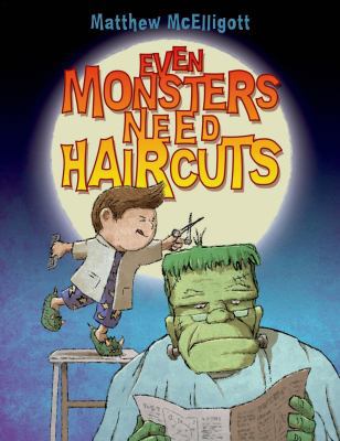 Even Monsters Need Haircuts 0802738397 Book Cover