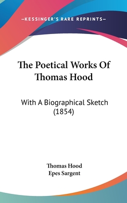 The Poetical Works of Thomas Hood: With a Biogr... 1104354721 Book Cover