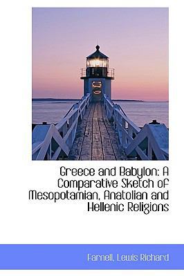 Greece and Babylon: A Comparative Sketch of Mes... 1110390963 Book Cover