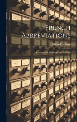 French Abbreviations: Commercial, Financial, an... [French] 1019677600 Book Cover