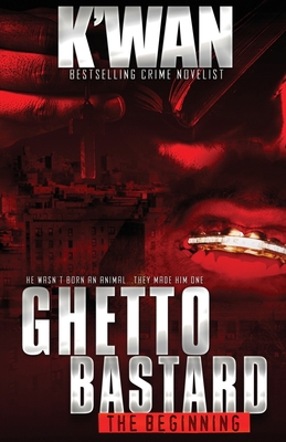 Ghetto Bastard: The beginning 0982492065 Book Cover