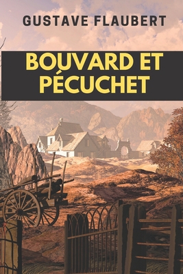 Bouvard et P?cuchet - annot? [French] B086Y3SFJ6 Book Cover