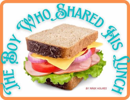 Paperback Boy Who Shared His Lunch Book