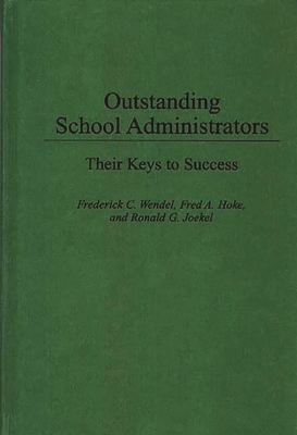 Outstanding School Administrators: Their Keys t... 0275948226 Book Cover