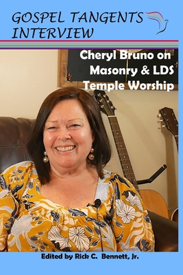 Cheryl Bruno on Masonry and LDS Temple Worship B089M5524P Book Cover