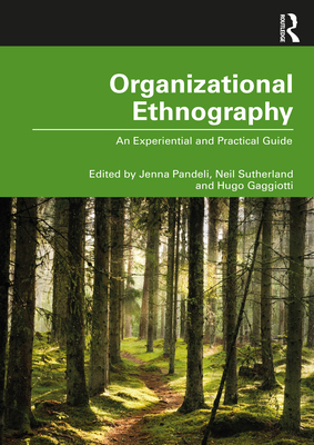 Organizational Ethnography: An Experiential and... 0367898675 Book Cover