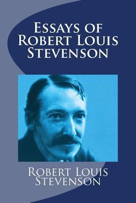Essays of Robert Louis Stevenson 1977531032 Book Cover