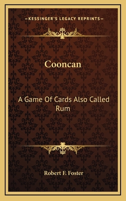 Cooncan: A Game of Cards Also Called Rum 1163688312 Book Cover