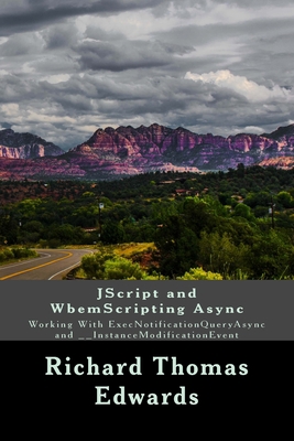 JScript and WbemScripting Async: Working With E... 172209298X Book Cover