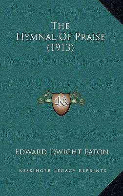 The Hymnal of Praise (1913) 1165238845 Book Cover