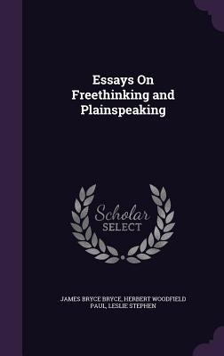 Essays On Freethinking and Plainspeaking 1357153856 Book Cover
