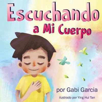 Escuchando a Mi Cuerpo: Una Guia Para Ayudar a ... [Spanish] 1534713778 Book Cover