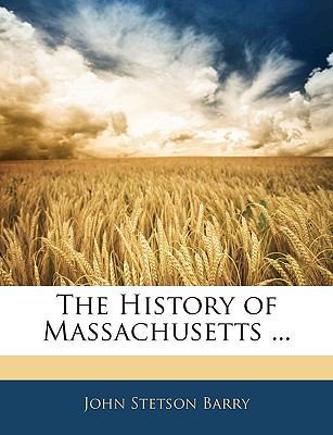 The History of Massachusetts ... 1143536266 Book Cover