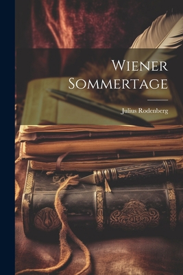 Wiener Sommertage [German] 1021779709 Book Cover
