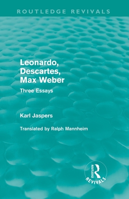 Leonardo, Descartes, Max Weber (Routledge Reviv... 0415557895 Book Cover