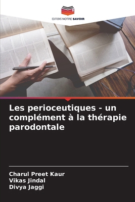 Les perioceutiques - un complément à la thérapi... [French] 6207665538 Book Cover