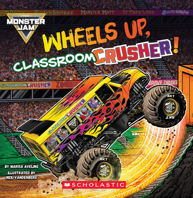 Monster Jam: Wheels Up, Classroom Crusher! B0FWQ6KGF6 Book Cover