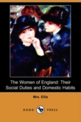 The Women of England: Their Social Duties and D... 140656141X Book Cover