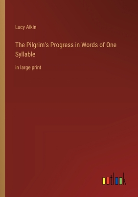The Pilgrim's Progress in Words of One Syllable... 3368362224 Book Cover
