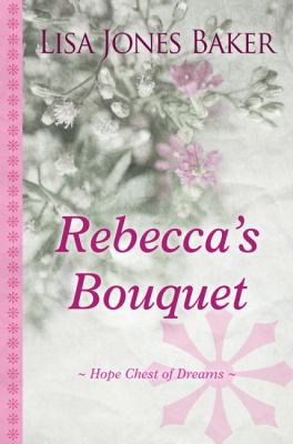 Rebecca's Bouquet [Large Print] 1410498506 Book Cover