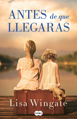 Antes de Que Llegaras / Before We Were Yours [Spanish] 1947783521 Book Cover