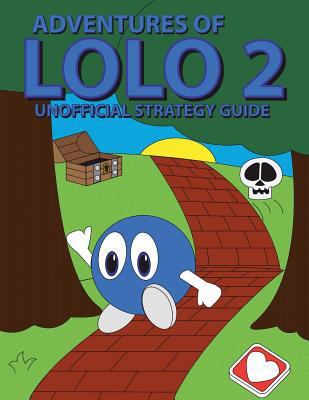 Adventures of Lolo 2 Unofficial Strategy Guide 1500329401 Book Cover