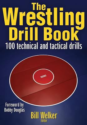 Human Kinetics The Wrestling Drill Book (Paperb... B001OQUONC Book Cover