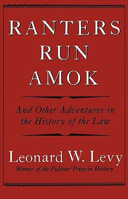 Ranters Run Amok: And Other Adventures in the H... 1566637880 Book Cover