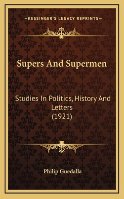 Supers And Supermen: Studies In Politics, Histo... 1167095995 Book Cover