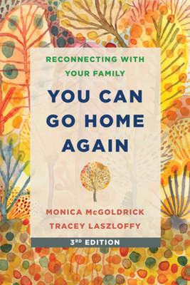 You Can Go Home Again: Reconnecting with Your F... 1324030143 Book Cover