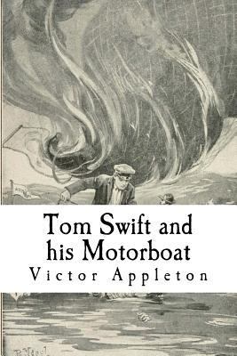 Tom Swift and his Motorboat 1727771761 Book Cover