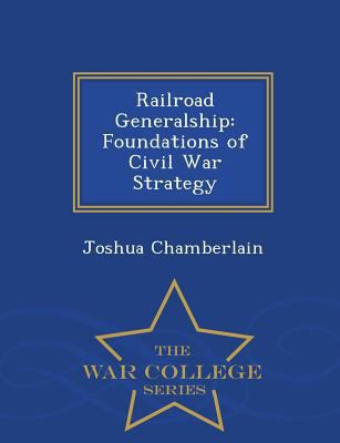 Railroad Generalship: Foundations of Civil War ... 1297473965 Book Cover