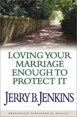 Loving Your Marriage Enough to Protect It 080244086X Book Cover