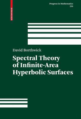 Spectral Theory of Infinite-Area Hyperbolic Sur... 0817645241 Book Cover