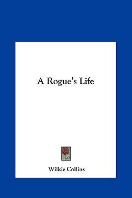 A Rogue's Life 1161418652 Book Cover