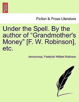 Under the Spell. by the Author of "Grandmother'... 1240868839 Book Cover