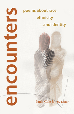 Encounters: Poems about Race, Ethnicity and Ide... 1558965742 Book Cover