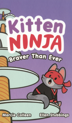 Kitten Ninja: Braver Than Ever B0GMYS98L6 Book Cover